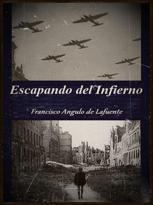 Title details for Escapando del Infierno by Francisco Angulo de Lafuente - Available